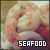 Seafood